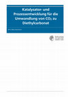 Research paper thumbnail of Katalysator- und Prozessentwicklung für die Umwandlung von CO₂ zu Diethylcarbonat