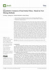 Research paper thumbnail of Quantitative Analysis of Food Safety Policy—Based on Text Mining Methods