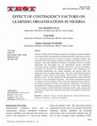 Research paper thumbnail of EFFECT OF CONTINGENCY FACTORS ON LEARNING ORGANISATIONS IN NIGERIA