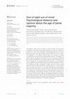 Research paper thumbnail of Out of sight out of mind: Psychological distance and opinion about the age of penal majority