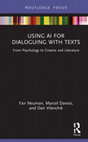 Research paper thumbnail of USING AI FOR DIALOGUING WITH TEXTS From Psychology to Cinema and Literature