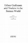 Research paper thumbnail of Urban Craftsmen and Traders in the Roman World