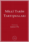 Research paper thumbnail of Millî Tarih Tartışmaları, (cem ve sadeleştirme)