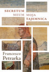 Research paper thumbnail of Francesco Petrarca, Secretum meum/Moja tajemnica, przekład Maria Maślanka-Soro & Anna Maria Wasyl, Wstęp i opracowanie Maria Maślanka-Soro, Kraków, Księgarnia Akademicka, 2022