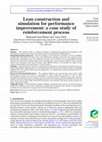 Research paper thumbnail of Lean construction and simulation for performance improvement: a case study of reinforcement process