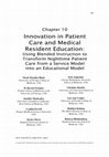 Research paper thumbnail of Innovation in Patient Care and Medical Resident Education