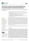 Research paper thumbnail of The Influence of School Factors on Students’ Mathematics Achievements in Trends in International Mathematics and Science Study (TIMSS) in Abu Dhabi Emirate Schools