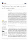 Research paper thumbnail of Socio-Spatial Inequalities, and Local Struggles for the Right to the City and to Nature-Cases of Urban Green Parks in Athens