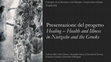 Research paper thumbnail of Presentazione del progetto Healing – Health and Illness in Nietzsche and the Greeks