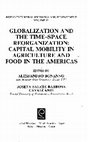 Research paper thumbnail of Globalization and the time-space reorganization: capital mobility in agriculture and food in the Americas