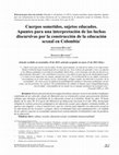 Research paper thumbnail of Cuerpos sometidos, sujetos educados. Apuntes para una interpretación de las luchas discursivas por la construcción de la educación sexual en Colombia