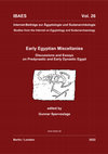 Research paper thumbnail of Early Egyptian Miscellanies. Discussions and Essays on Predynastic and Early Dynastic Egypt, IBAES 26, 2022