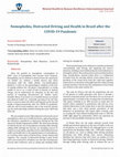 Research paper thumbnail of Nomophobia, Distracted Driving and Health in Brazil after the COVID-19 Pandemic