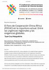 Research paper thumbnail of El Foro de Cooperación China-África (FOCAC) en la coyuntura actual. Entre las urgencias regionales y las exigencias globales