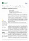 Research paper thumbnail of Collaborative Video-Based Learning Using Tablet Computers to Teach Job Skills to Students with Intellectual Disabilities