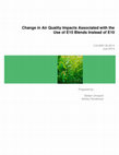 Research paper thumbnail of Change in Air Quality Impacts Associated with the Use of E15 Blends Instead of E10