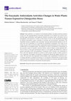 Research paper thumbnail of The Enzymatic Antioxidants Activities Changes in Water Plants Tissues Exposed to Chlorpyrifos Stress