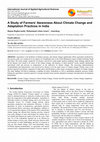 Research paper thumbnail of A Study of Farmers’ Awareness About Climate Change and Adaptation Practices in India