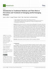 Research paper thumbnail of Introduction to Traditional Medicine and Their Role in Prevention and Treatment of Emerging and Re-Emerging Diseases