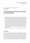 Research paper thumbnail of The Foreign Policy of Poland and the Problem of Political Rationale