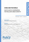 Research paper thumbnail of China and The World: South-South Cooperation for Inclusive Green Growth