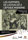 Research paper thumbnail of Les supports de l'actualité à l'époque moderne (Université de Reims, 25 novembre 2022)