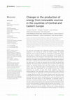 Research paper thumbnail of Changes in the production of energy from renewable sources in the countries of Central and Eastern Europe