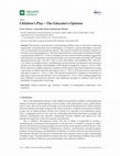 Research paper thumbnail of Children’s Play—The Educator’s Opinion