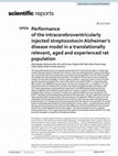 Research paper thumbnail of Performance of the intracerebroventricularly injected streptozotocin Alzheimer’s disease model in a translationally relevant, aged and experienced rat population