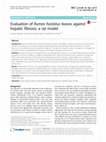 Research paper thumbnail of Evaluation of Rumex hastatus leaves against hepatic fibrosis: a rat model