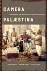 Research paper thumbnail of Camera Palaestina: Photography and Displaced Histories of Palestine