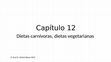 Research paper thumbnail of Gómez Bravo Capítulo 12 Dietas carnivoras Dietas vegetarianas