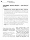 Research paper thumbnail of Abnormal brain network organization in body dysmorphic disorder