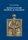 Research paper thumbnail of Muzeul de icoane din metal al paulinilor