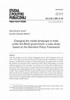 Research paper thumbnail of Changing the media landscape in India under the Modi government: a case study based on the Narrative Policy Framework