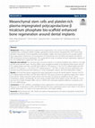 Research paper thumbnail of Mesenchymal stem cells and platelet-rich plasma-impregnated polycaprolactone-β tricalcium phosphate bio-scaffold enhanced bone regeneration around dental implants