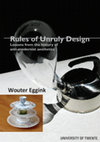 Research paper thumbnail of Rules of Unruly Design : Lessons from the history of anti-modernist aesthetics