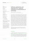 Research paper thumbnail of Suffering, authenticity, and meaning in life: Toward an integrated conceptualization of well-being