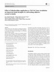 Research paper thumbnail of Effect of chlorhexidine application or Nd:YAG laser irradiation on long-term bond strength of a self-etching adhesive system to dentin