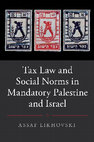 Research paper thumbnail of Tax Law and Social Norms in Mandatory Palestine and Israel