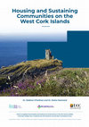 Research paper thumbnail of Housing and Sustaining Communities on the West Cork Islands