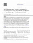 Research paper thumbnail of Elucidation of dynamic microRNA regulations in cancer progression using integrative machine learning