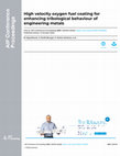 Research paper thumbnail of High velocity oxygen fuel coating for enhancing tribological behaviour of engineering metals