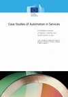 Research paper thumbnail of Case Studies of Automation in Services. A workplace analysis of logistics, cleaning and health sectors in Italy