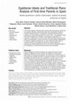 Research paper thumbnail of Egalitarian Ideals and Traditional Plans: Analysis of First-time Parents in Spain. Abril, Paco; Amigot, Patricia; Botía, Carmen; Domínguez-Folgueras, Marta; González, María José; Jurado-Guerrero, Teresa; Lapuerta, Irene; Martín-García, Teresa; Monferrer, Jordi and Seiz, Marta (ARTICLES. REIS