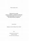 Research paper thumbnail of Relaciones de poder, espacio subjetivo y prácticas de libertad. Análisis genealógico de un proceso de transformación de género