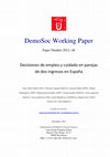 Research paper thumbnail of Decisiones de empleo y cuidado en parejas de dos ingresos en España