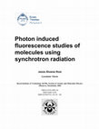 Research paper thumbnail of Photon induced fluorescence studies of molecules using synchrotron radiation