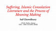 Research paper thumbnail of Suffering, Islamic Consolation Literature and the Process of Meaning Making