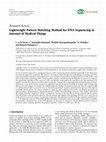 Research paper thumbnail of Lightweight Pattern Matching Method for DNA Sequencing in Internet of Medical Things